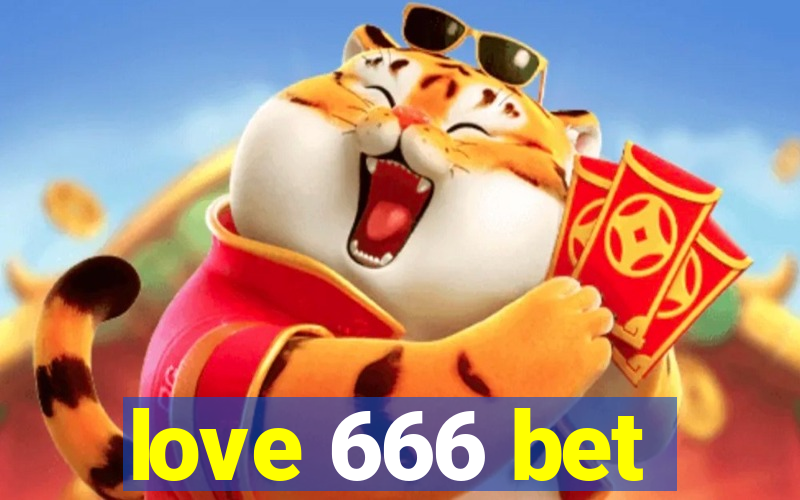 love 666 bet